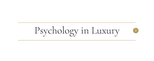 Psychology in Luxury